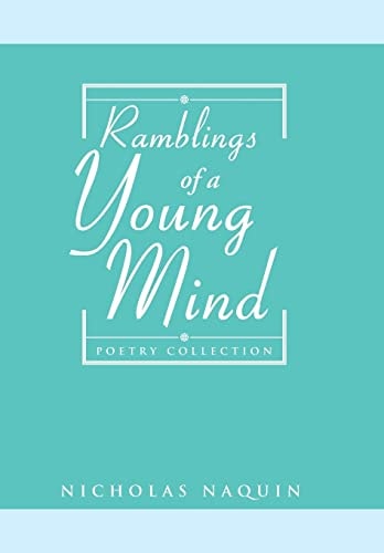 Ramblings of a Young Mind Poetry Collection