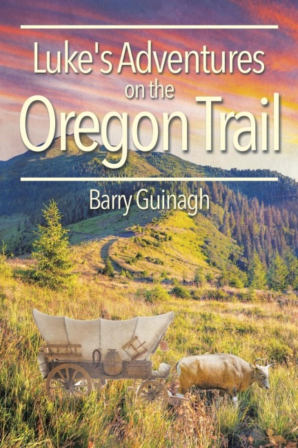 Lukes Adventures on the Oregon Trail