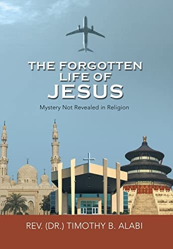 The Forgotten Life of Jesus Mystery Not Revealed in Religion