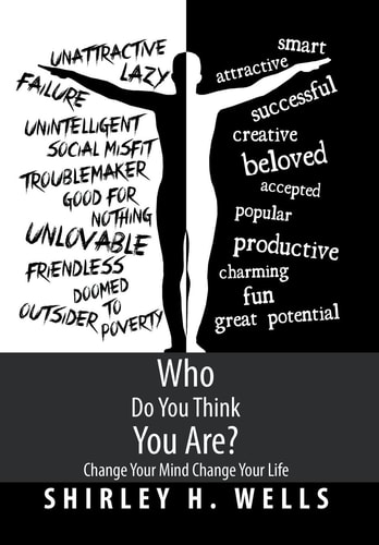 Who Do You Think You Are? Change Your Mind Change Your Life
