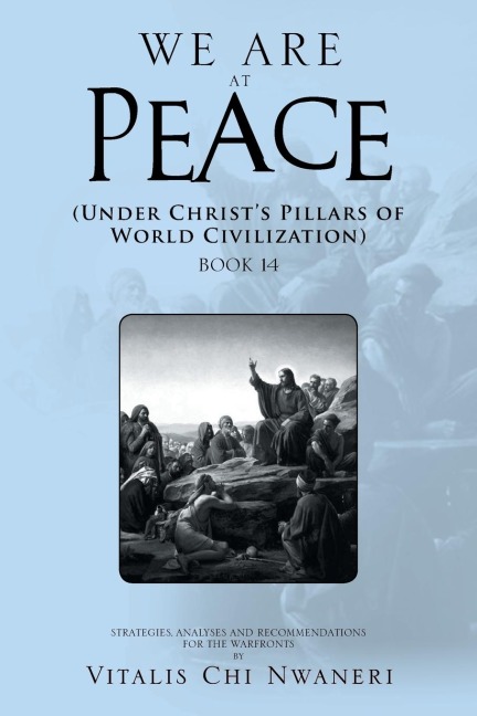 We Are at Peace: Under Christs Pillars of World Civilization