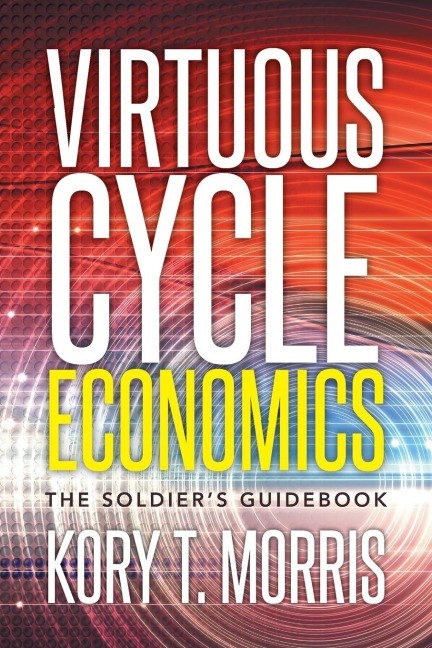 Virtuous Cycle Economics: The Soldiers Guidebook