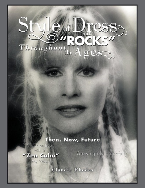 Style of Dress That Rocks Throughout the Ages.: Then, Now, Future