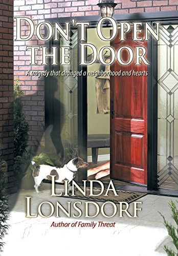 Don't Open the Door A Tragedy That Changed a Neighborhood and Hearts
