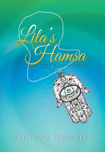 Lila's Hamsa A Novel of Love and Deception