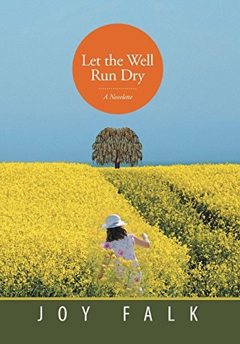 Let the Well Run Dry A Novelette