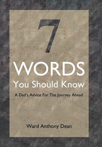 7 Words You Should Know A Dad's Advice for the Journey Ahead
