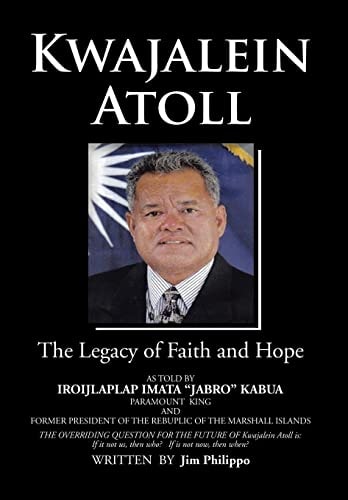 Kwajalein Atoll The Legacy of Faith and Hope