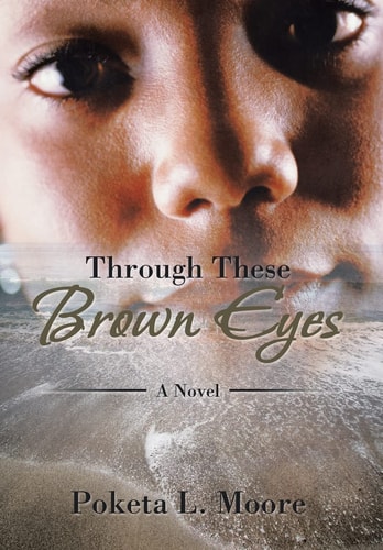 Through These Brown Eyes A Novel