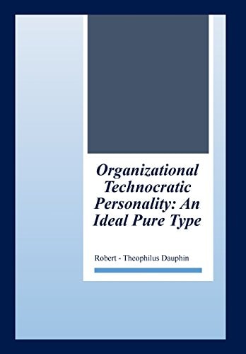 Organizational Technocratic Work and Personality An Actual Pure-Type