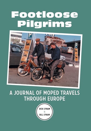 Footloose Pilgrims A Journal of Moped Travels Through Europe