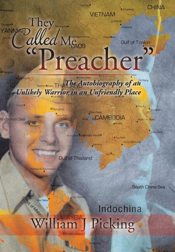 They Called Me "Preacher" The Autobiography of an Unlikely Warrior in an Unfriendly Place