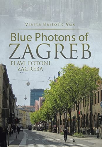 Blue Photons of Zagreb Plavi Fotoni Zagreba