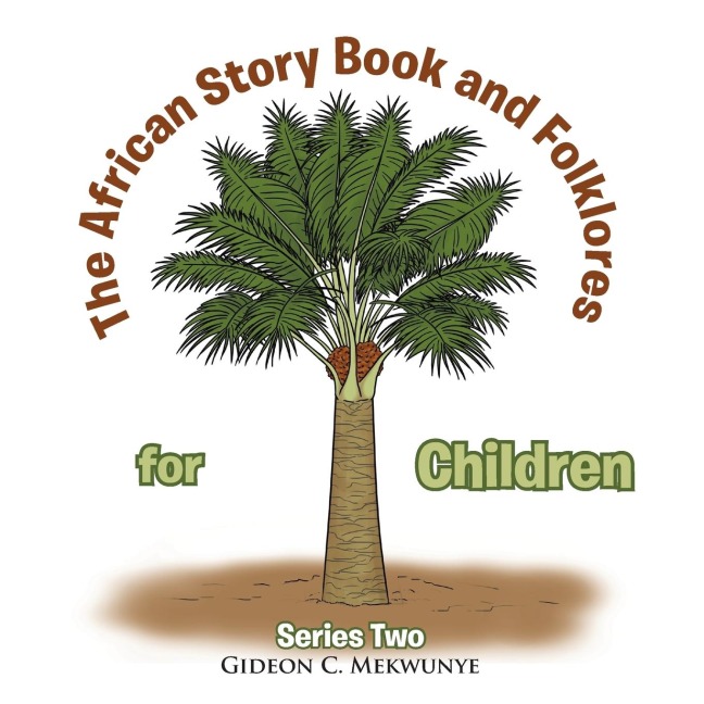 The African Story Book and Folklores for Children: Series Two