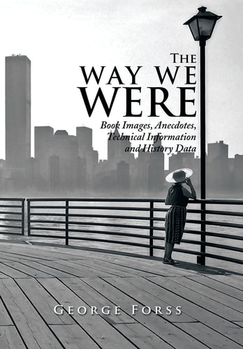 The Way We Were Book Images, Anecdotes, Technical Information, and History Data