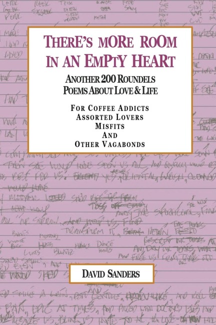 Theres More Room in an Empty Heart: Another 200 Roundels Poems About Love & Life