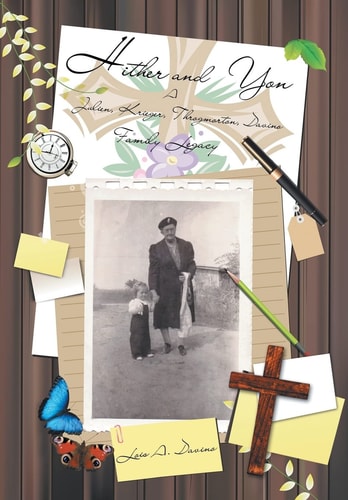 Hither and Yon A Julien, Krieger, Throgmorton, Davino Family Legacy