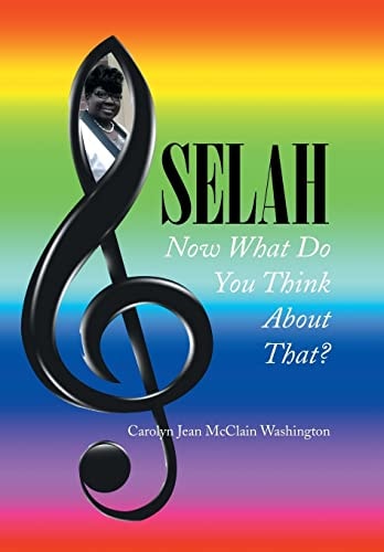Selah Now What Do You Think About That?