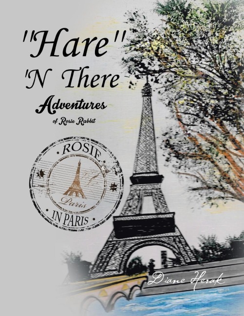Hare n There Adventures of Rosie Rabbit: Rosie in Paris