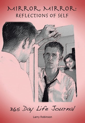Mirror, Mirror Reflections of Self: 365-Day Life Journal