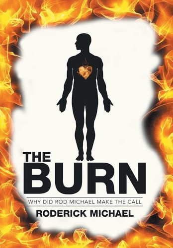 The Burn Why Did Rod Michael Make the Call