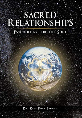Sacred Relationships Psychology for the Soul