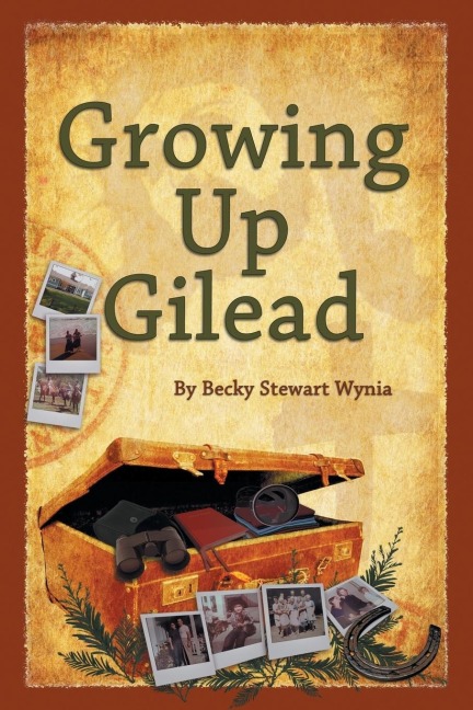 Growing Up Gilead: Growing Up a Christian Teen In 1960s and 1970s Sonoma County California