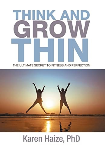 Think and Grow Thin The Ultimate Secret to Fitness and Perfection