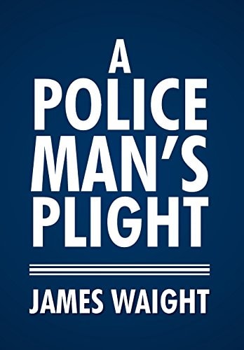 A Policeman's Plight
