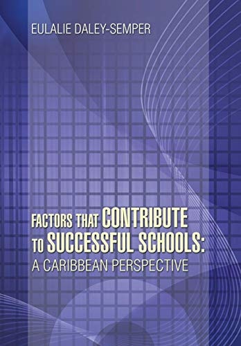 Factors That Contribute to Successful Schools A Caribbean Perspective
