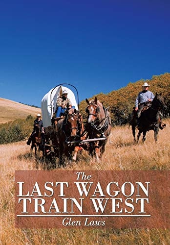 The Last Wagon Train West