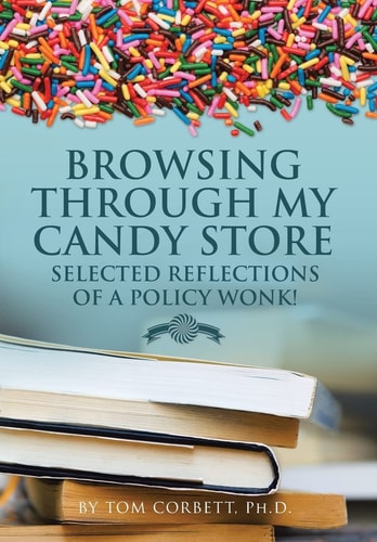 Browsing Through My Candy Store Selected Reflections of a Policy Wonk!