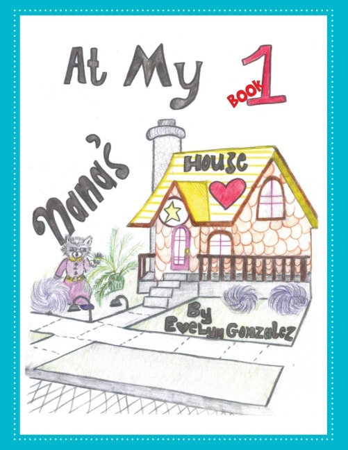 At My Nana's House: Book 1