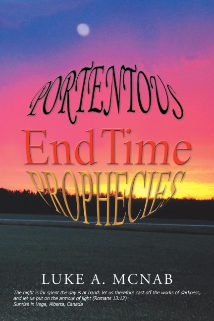 Portentous End Time Prophecies