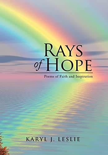 Rays of Hope Poems of Faith and Inspiration