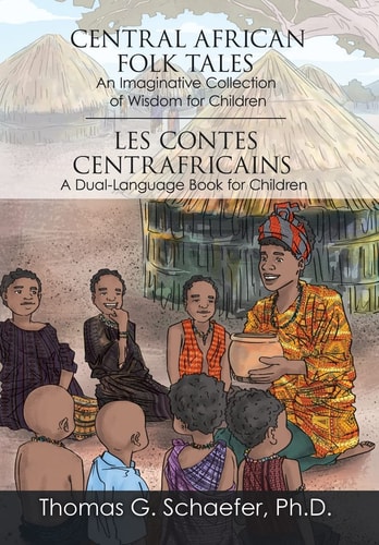Central African Folk Tales An Imaginative Collection of Wisdom for Children