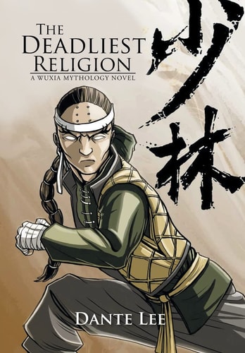 The Deadliest Religion A Wuxia Mythology Novel