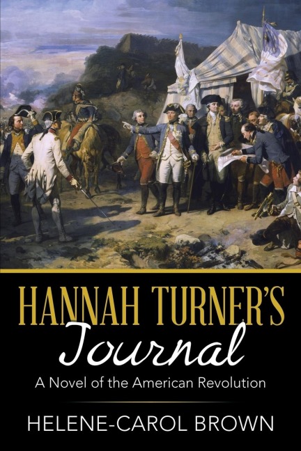 Hannah Turners Journal: A Novel of the American Revolution