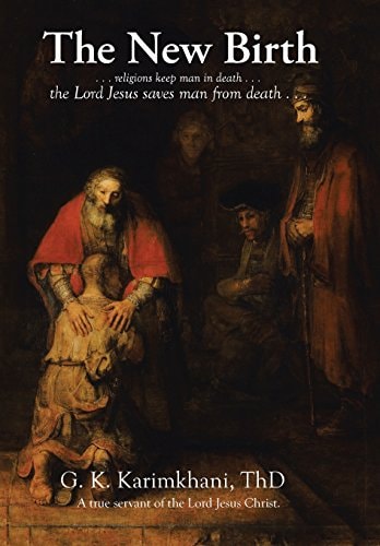 The New Birth . . . Religions Keep Man in Death . . . the Lord Jesus Saves Man from Death . . .