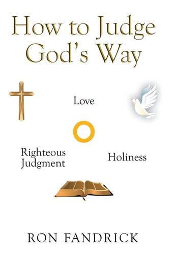 How to Judge God's Way The Dynamic Core of Your Sanctification Ministry
