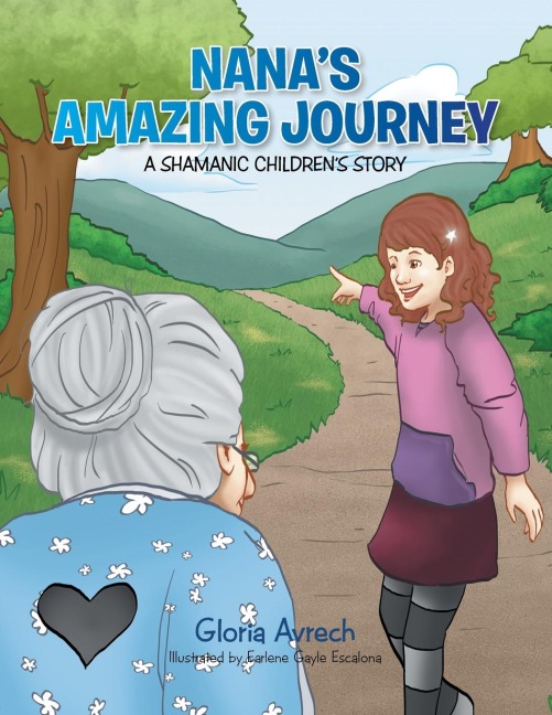 Nanas Amazing Journey: : A Shamanic Childrens Story