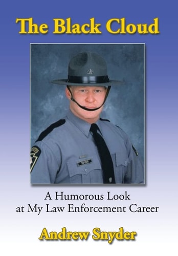 The Black Cloud A Humorous Look at My Law Enforcement Career