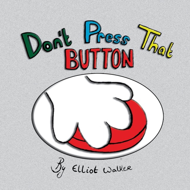DONT PRESS THAT BUTTON
