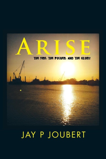 Arise: The fire, the Power, and the Glory