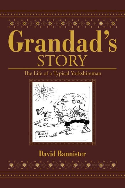 Grandads Story: The Life of a Typical Yorkshireman