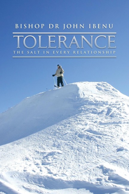 TOLERANCE: THE SALT IN EVERY RELATIONSHIP
