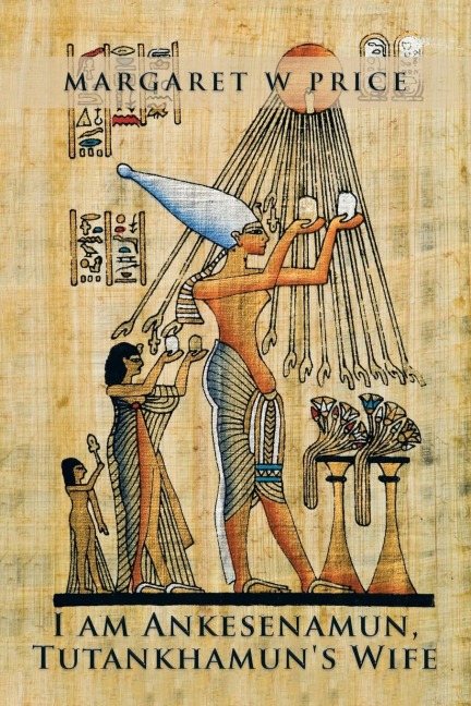 I am Ankesenamun, Tutankhamuns Wife