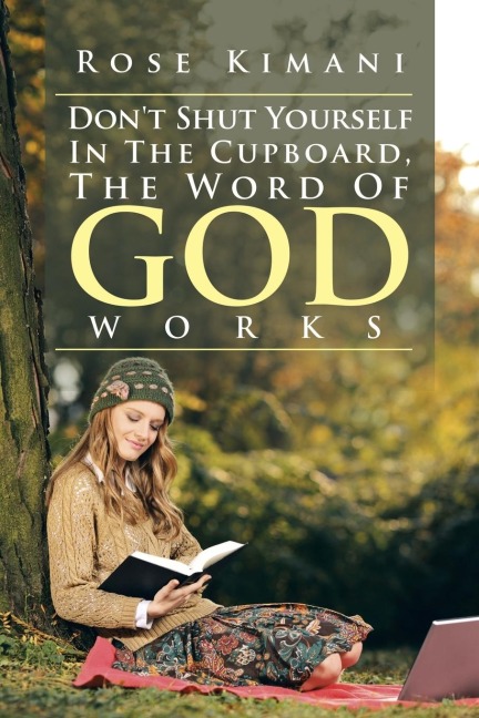 Dont Shut Yourself In The Cupboard, The Word Of God Works