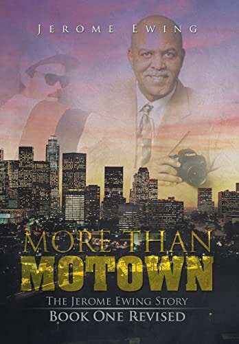 More Than Motown The Jerome Ewing Story Book One