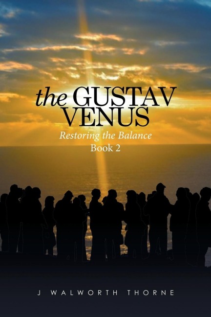 THE GUSTAV VENUS: RESTORING THE BALANCE Book 2